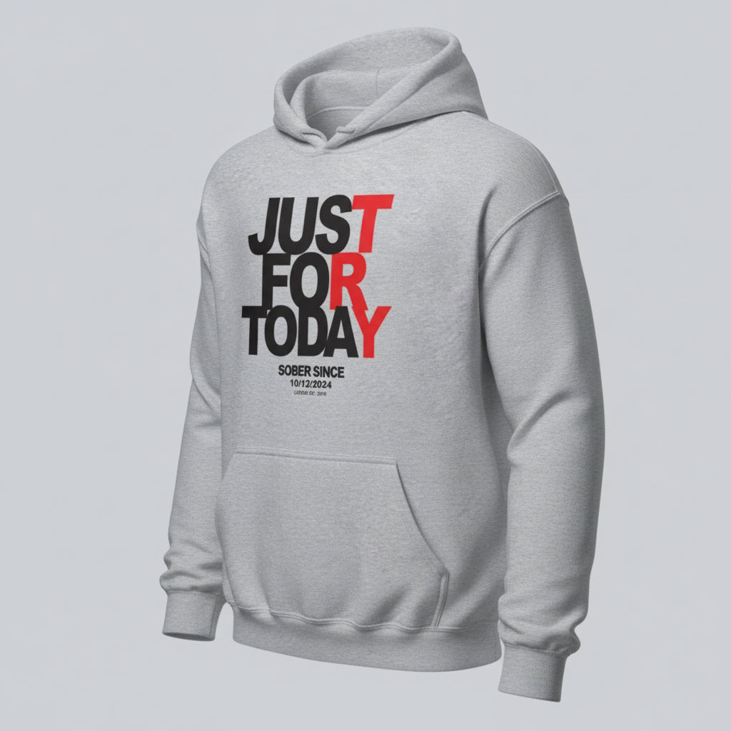 Recovery Hoodie | Just For Today Women’s Custom Sobriety Date