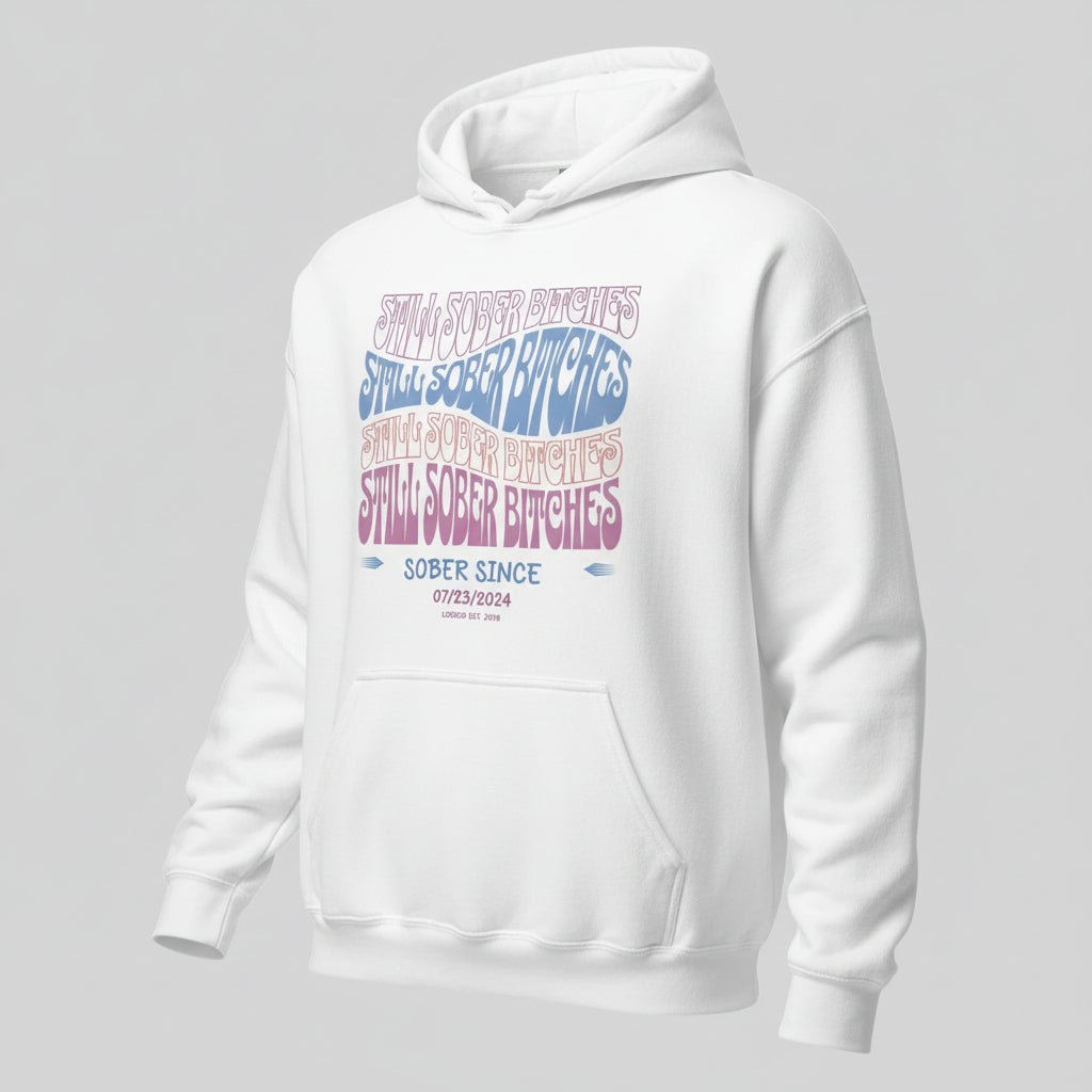 Recovery Hoodie | Still Sober-B Custom Sobriety Date