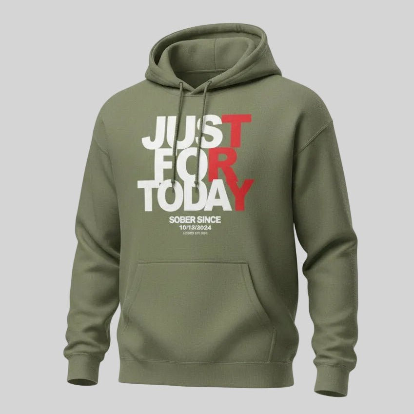 Recovery Hoodie | Just For Today Custom Sobriety Date
