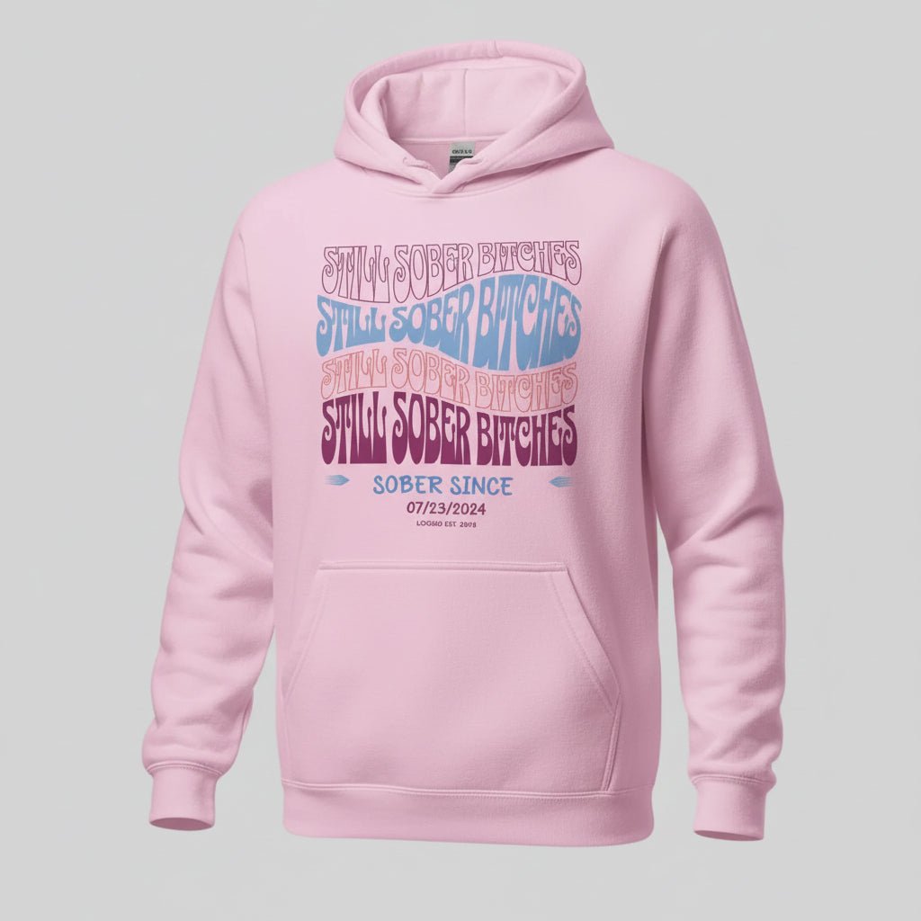 Recovery Hoodie | Still Sober-B Custom Sobriety Date