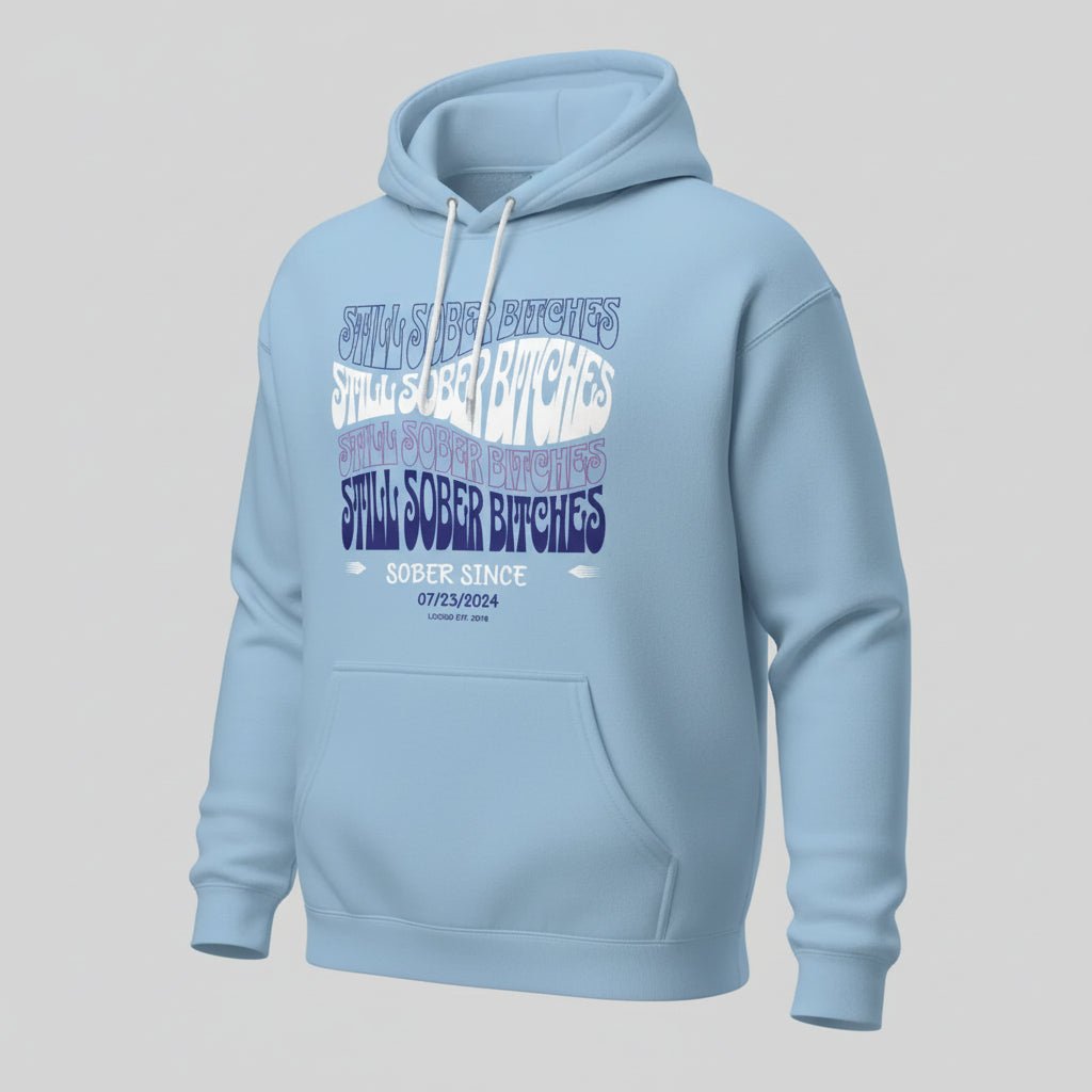 Recovery Hoodie | Still Sober-B Custom Sobriety Date