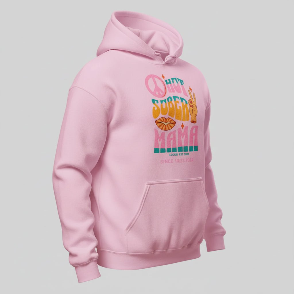 Hot Sober Mama Personalized Hoodie
