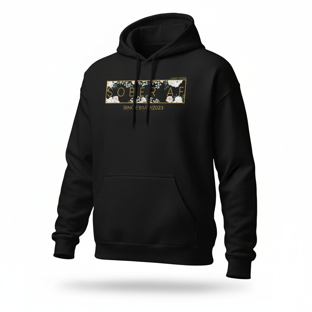 Recovery Hoodie | Women's Sober AF Flower Hoodie with Custom Date