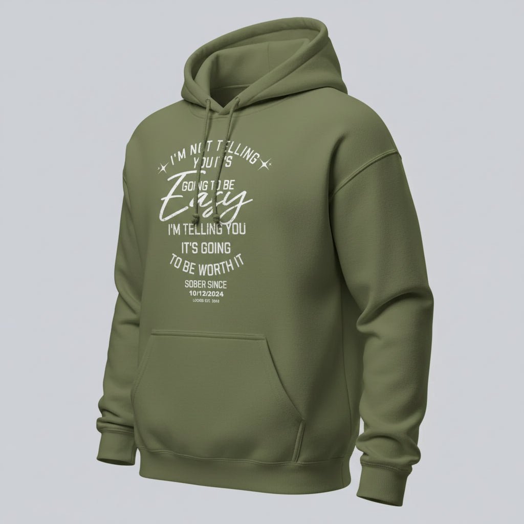 Women’s Sober Hoodie | I’m Not Telling Your It's Easy Custom Sobriety Hoodie