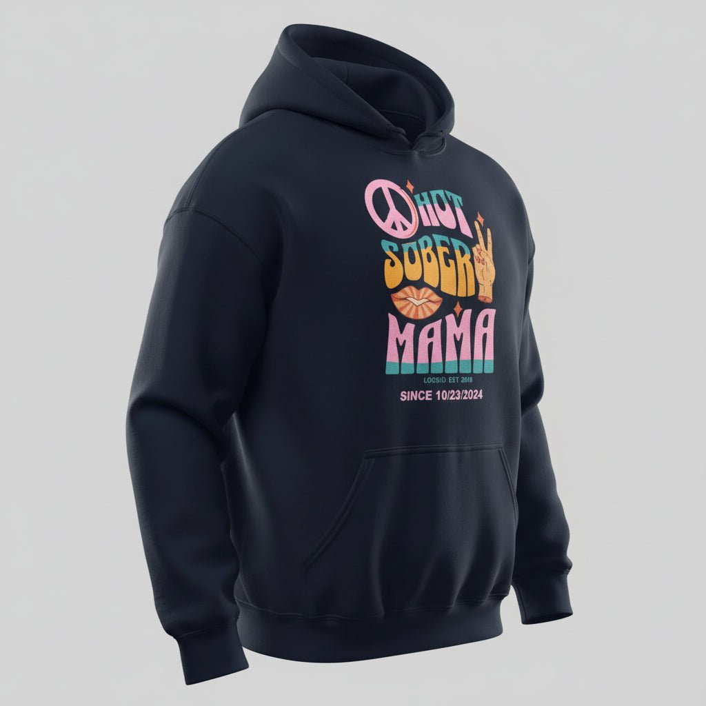 Hot Sober Mama Personalized Hoodie