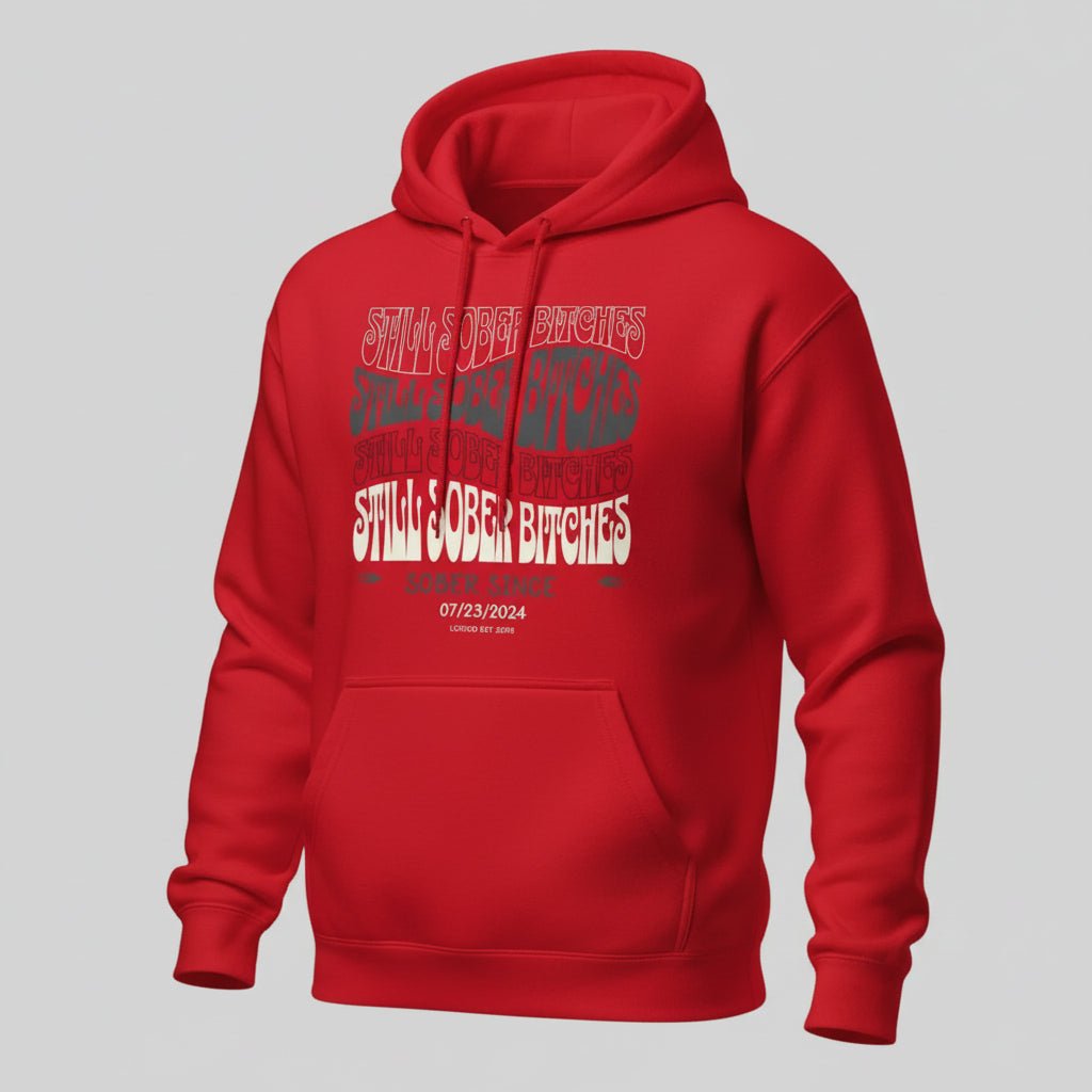 Recovery Hoodie | Still Sober-B Custom Sobriety Date