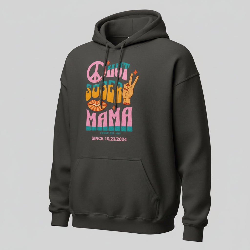 Hot Sober Mama Personalized Hoodie