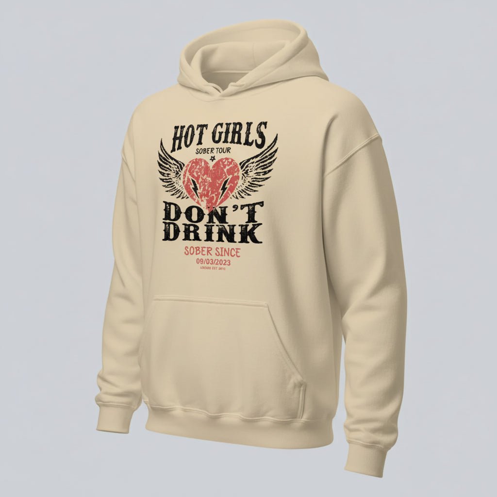 Recovery Hoodie | Hot Girls Don't Drink Custom Sobriety Date Hoodie