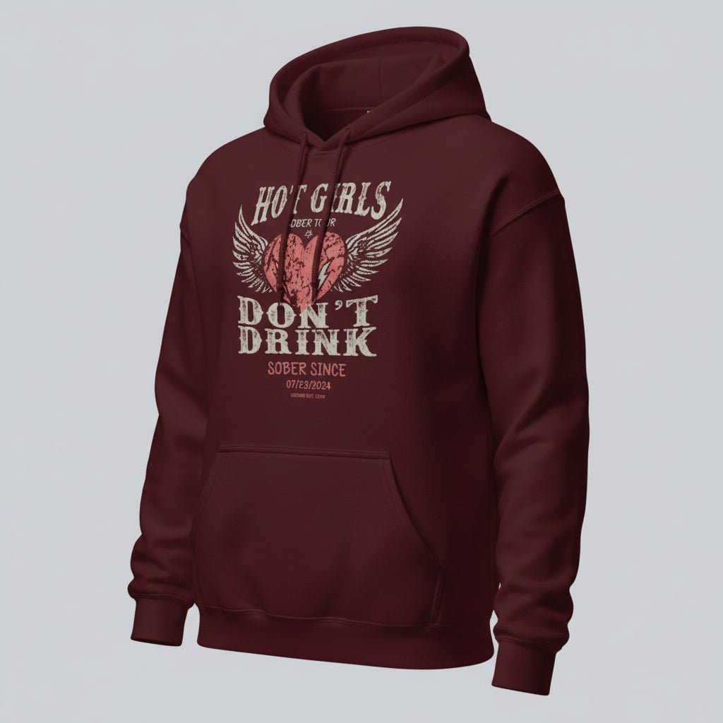 Recovery Hoodie | Hot Girls Don't Drink Custom Sobriety Date Hoodie