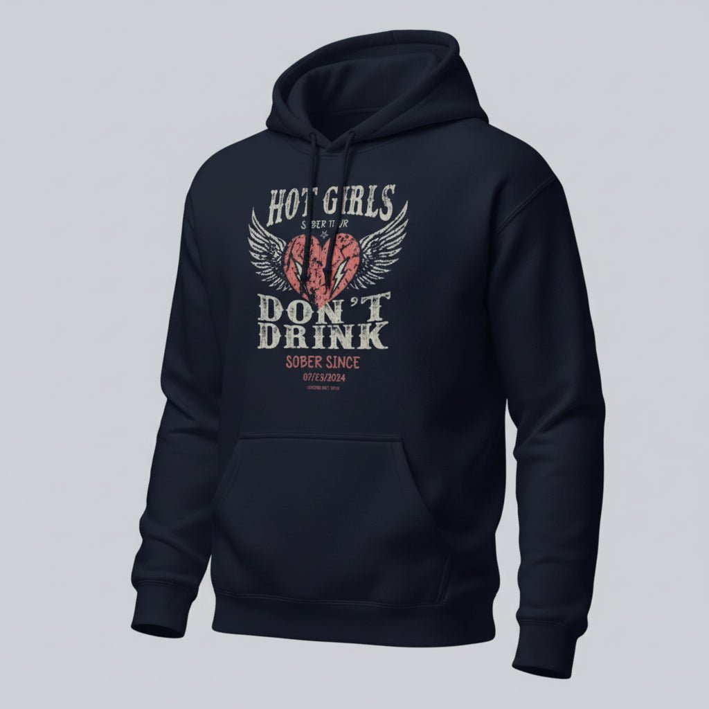 Recovery Hoodie | Hot Girls Don't Drink Custom Sobriety Date Hoodie
