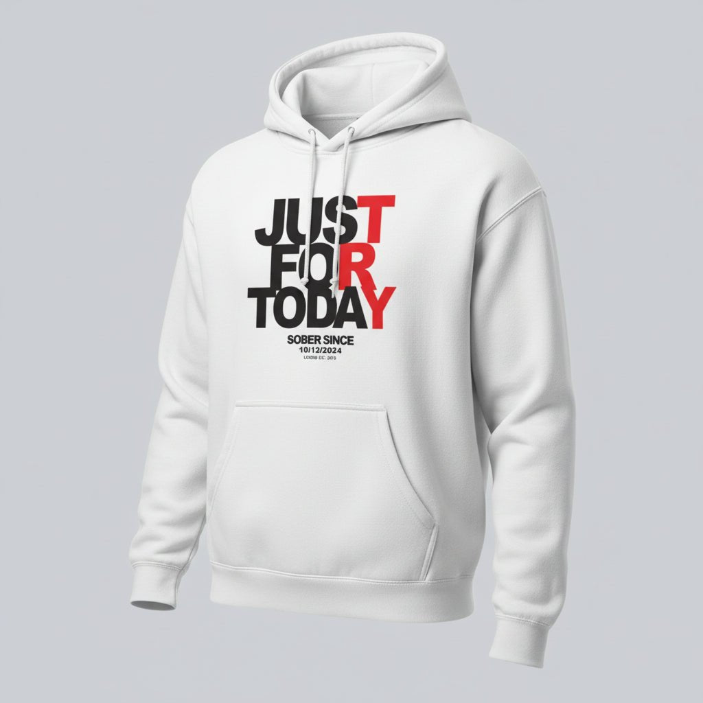 Recovery Hoodie | Just For Today Women’s Custom Sobriety Date