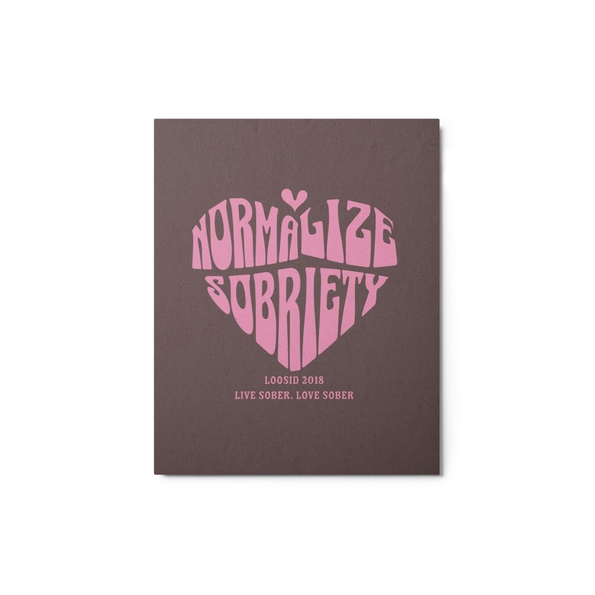 Normalize Sobriety Metal Print