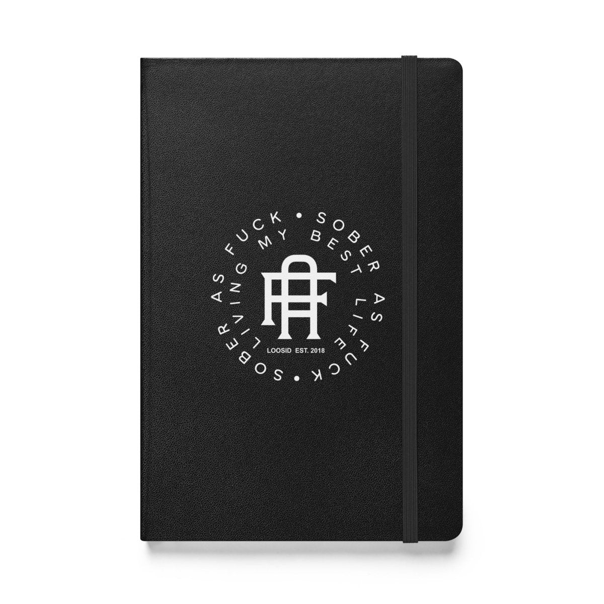 Sober AF Hardcover Notebook