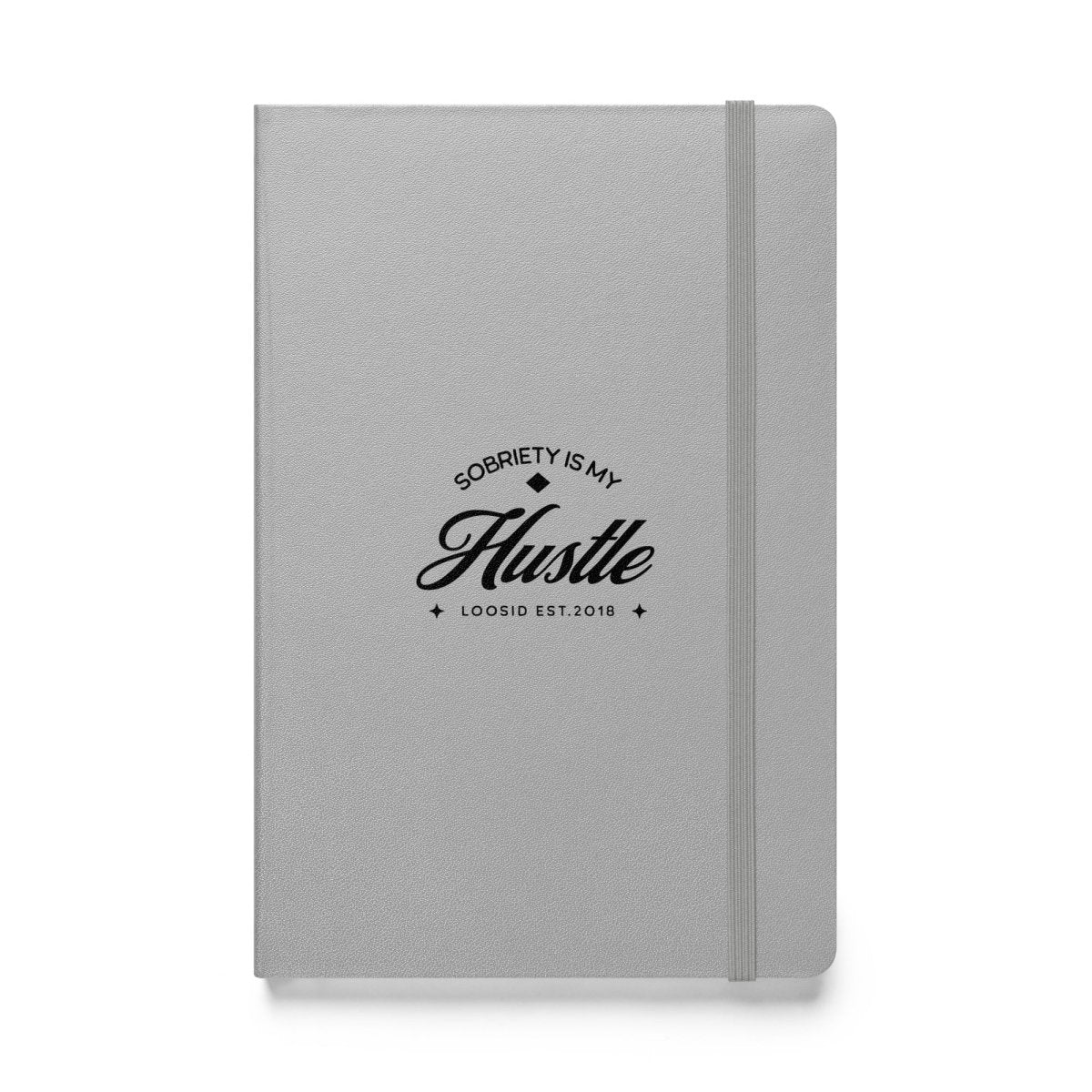 Sobriety is My Hustle Hardcover Notebook