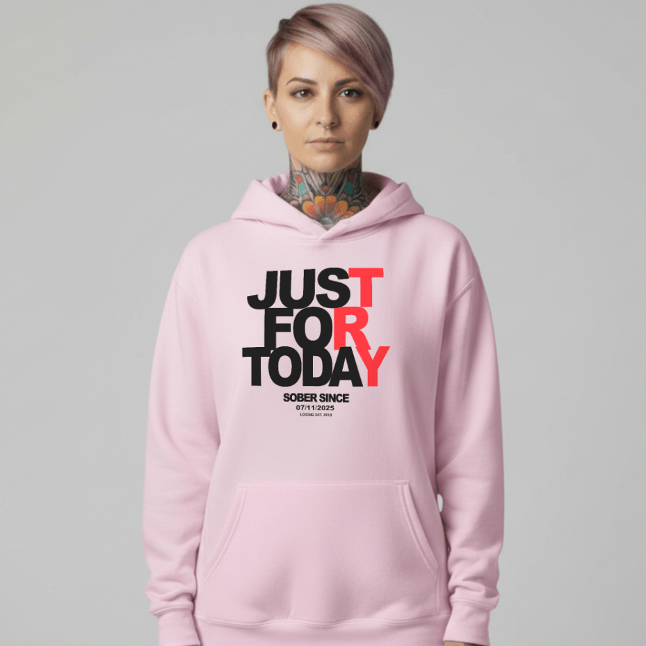 Recovery Hoodie | Just For Today Custom Sobriety Date Unisex Hoodie
