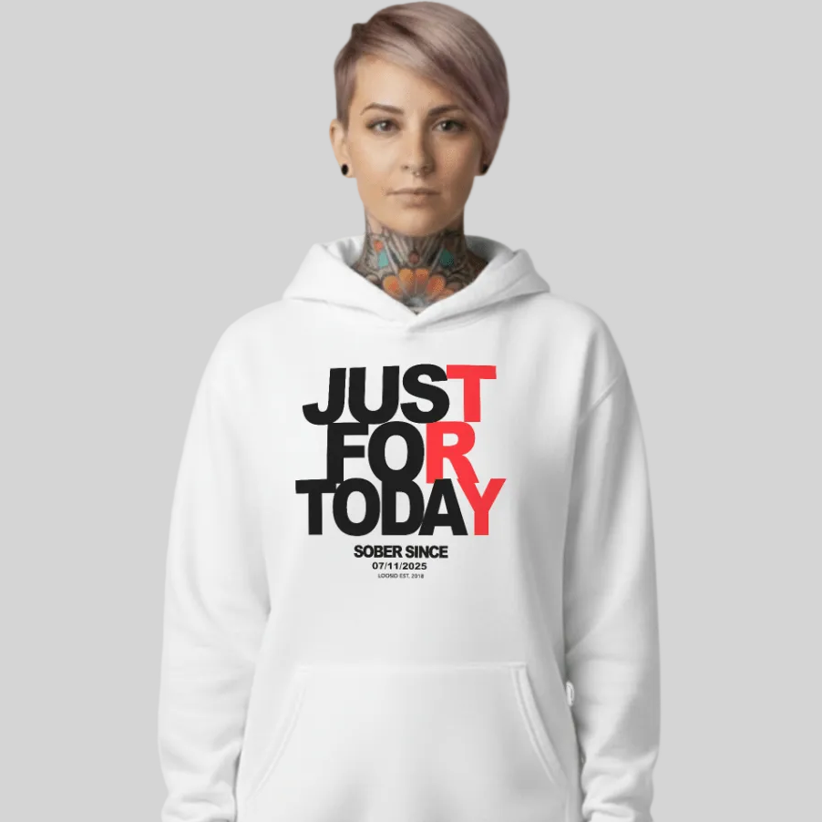 Recovery Hoodie | Just For Today Custom Sobriety Date Unisex Hoodie