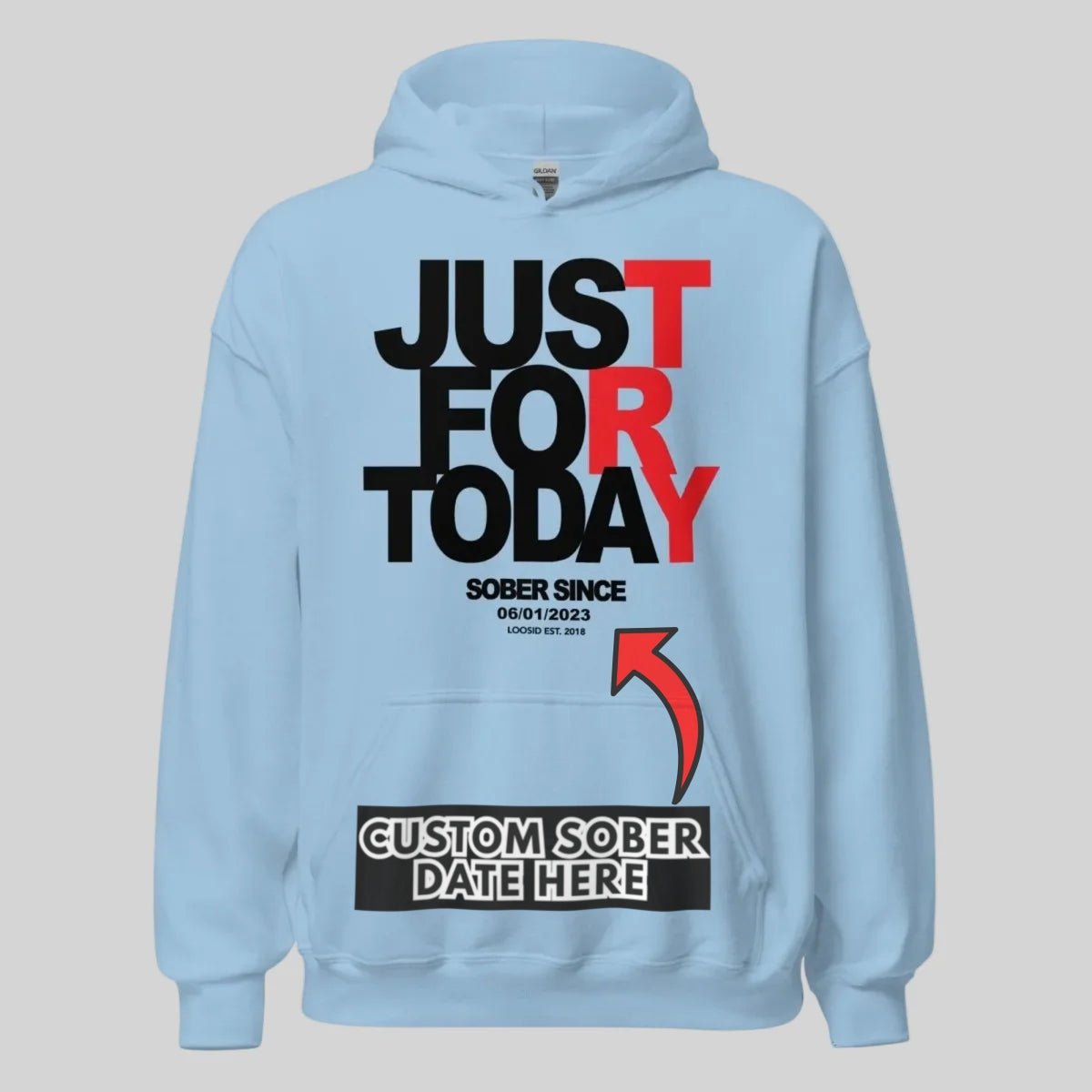 Recovery Hoodie | Just For Today Custom Sobriety Date