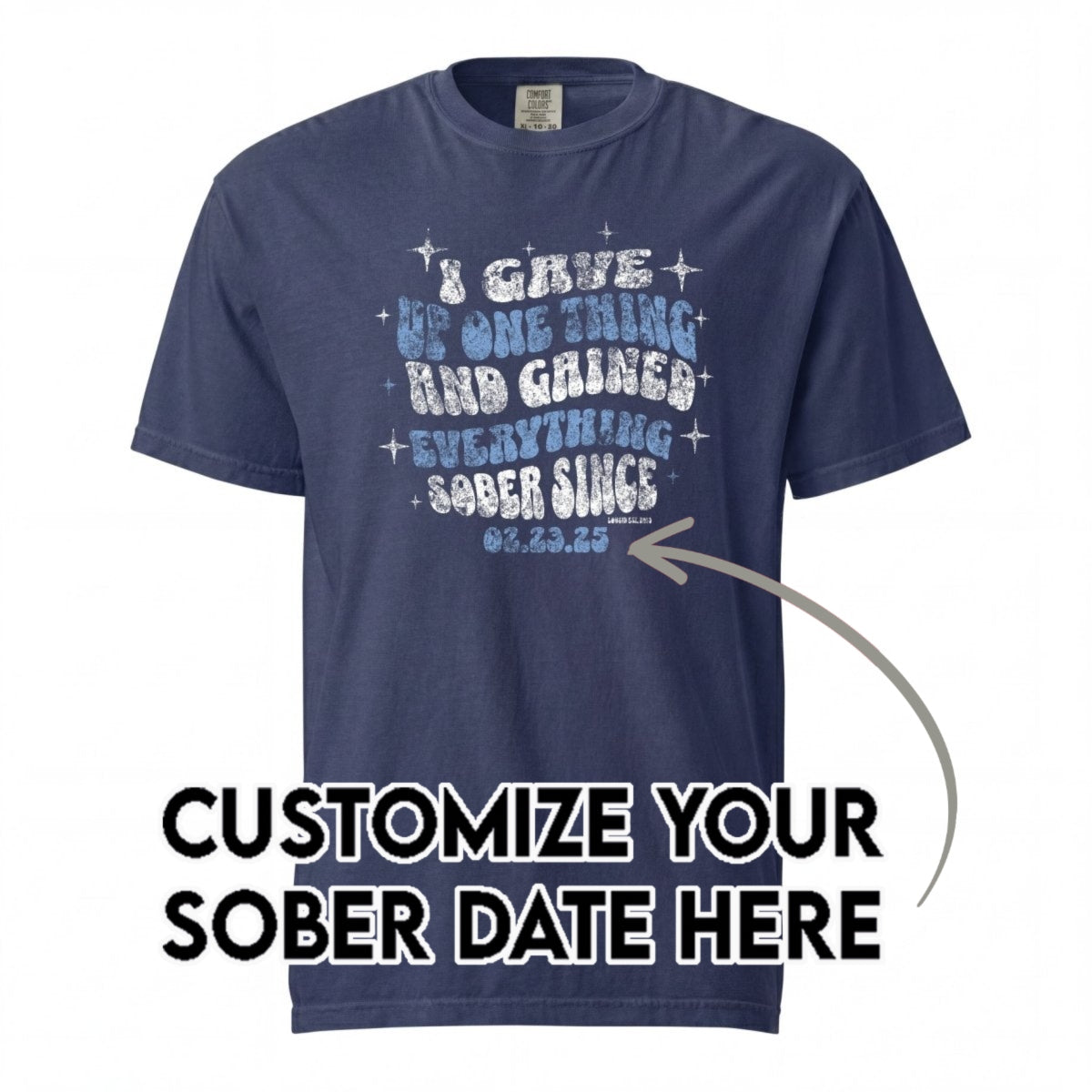 Sober T Shirt | Men's I Gave Up One Thing Garment-Dyed