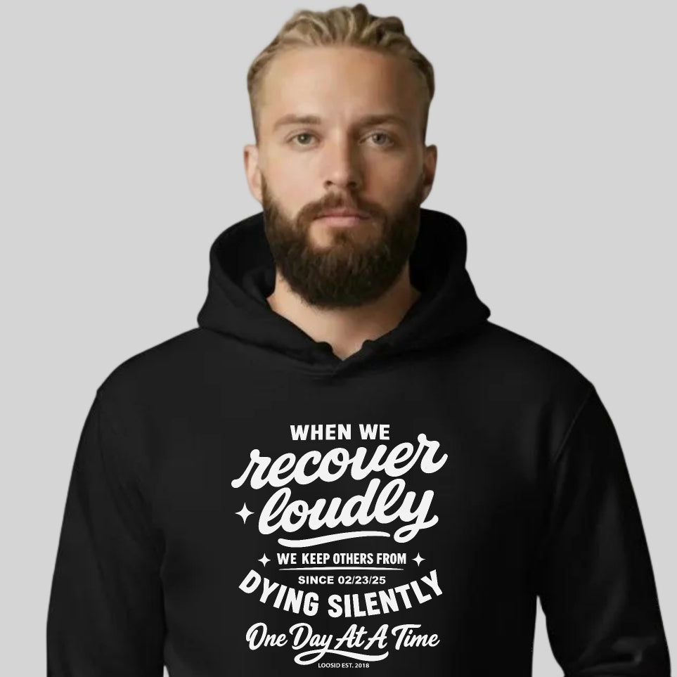 When we recover loudly men's hoodie