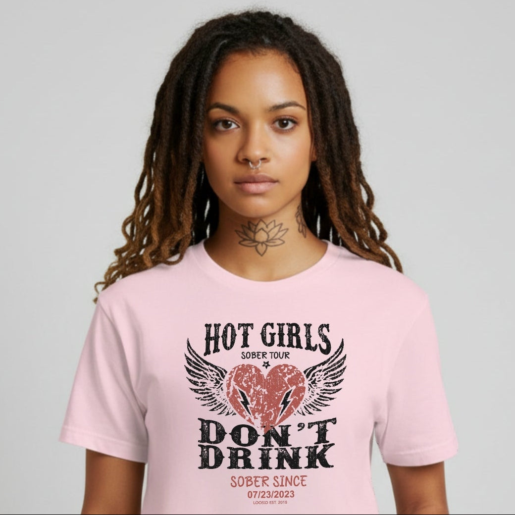 Hot Girls Sober T Shirt with Custom Sobriety Date