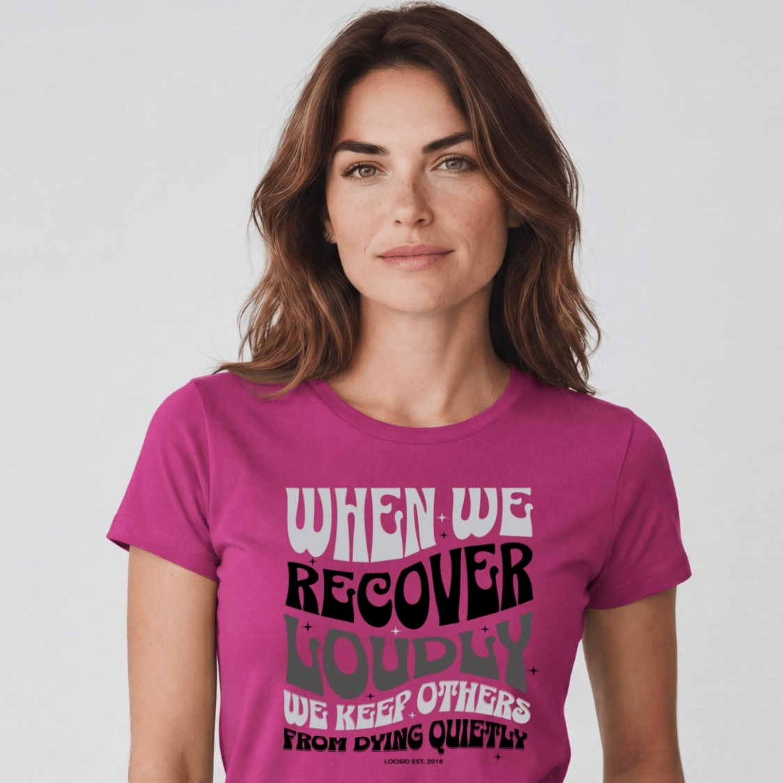Sober T Shirt | Women's When We Recover Loudly