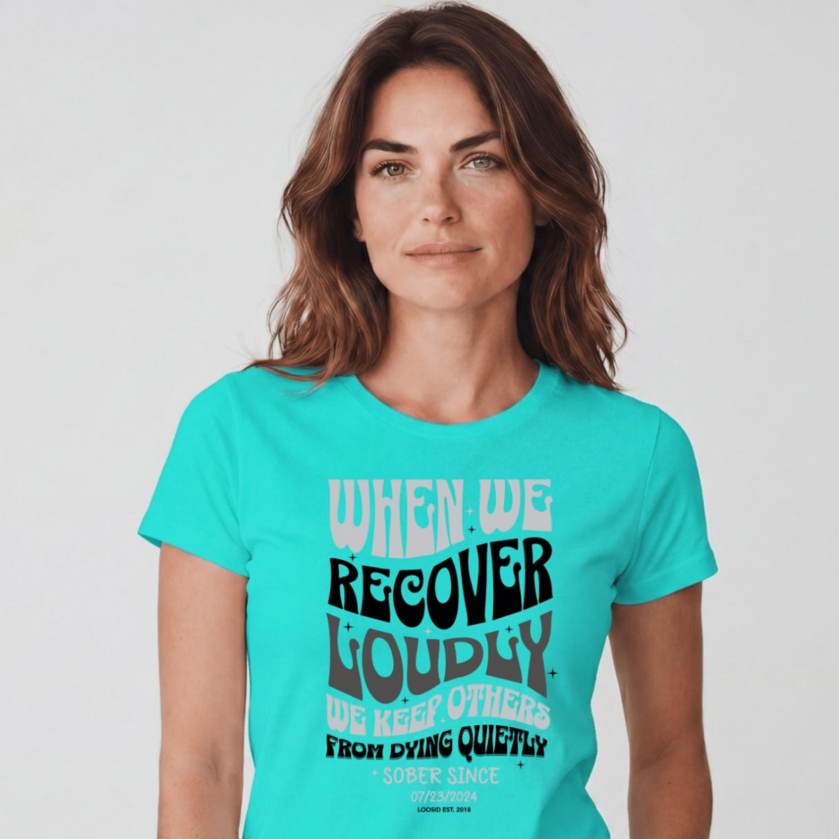 Sober T Shirt | Women's When We Recover Loudly