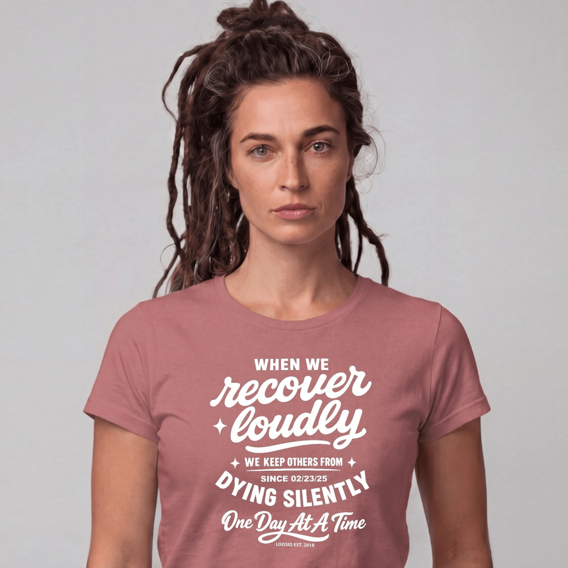 When we recover loudly women Sober T Shirt