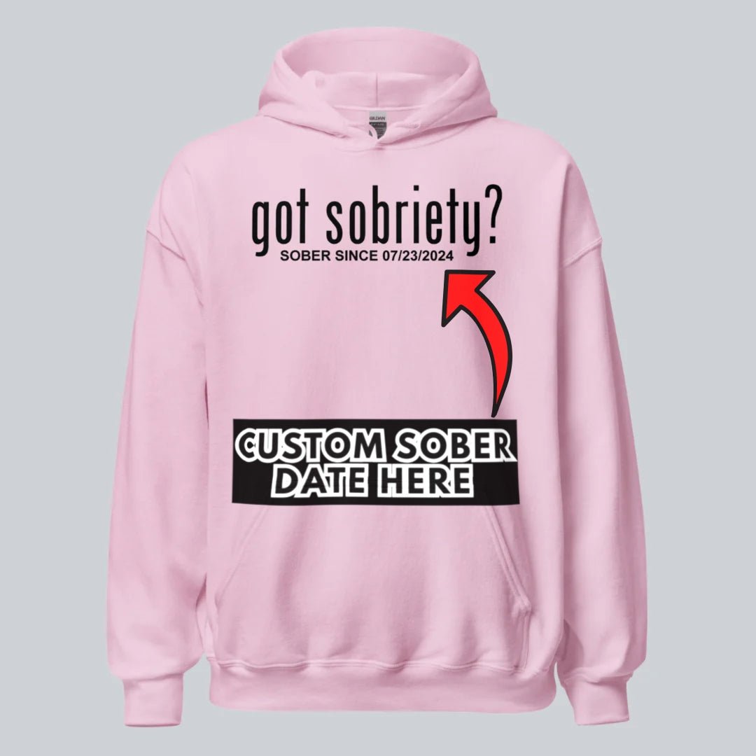 Recovery Hoodie | Women’s Got Sobriety Hoodie with Custom Date