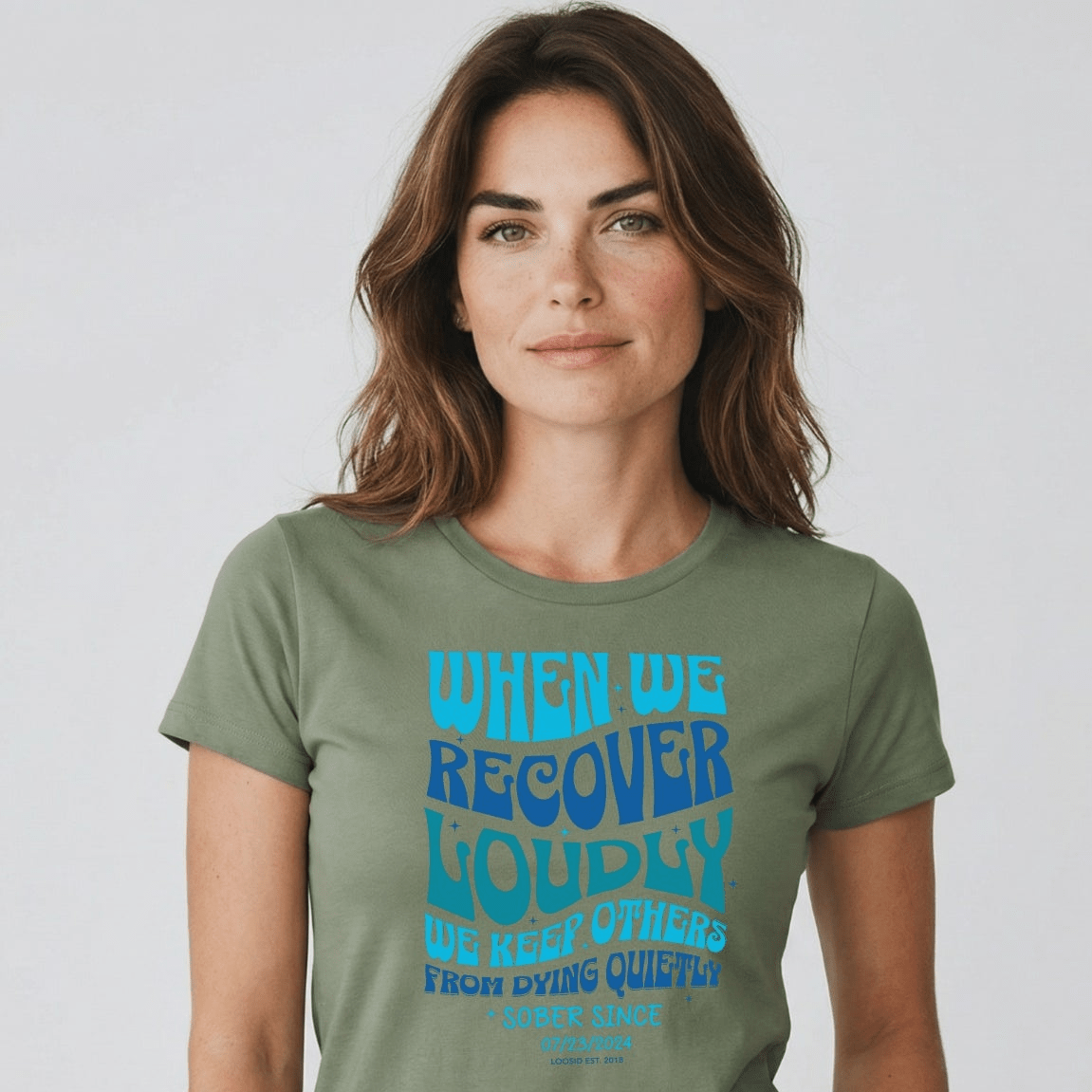 When We Recover Loudly Sober T Shirt | Custom Sobriety Date