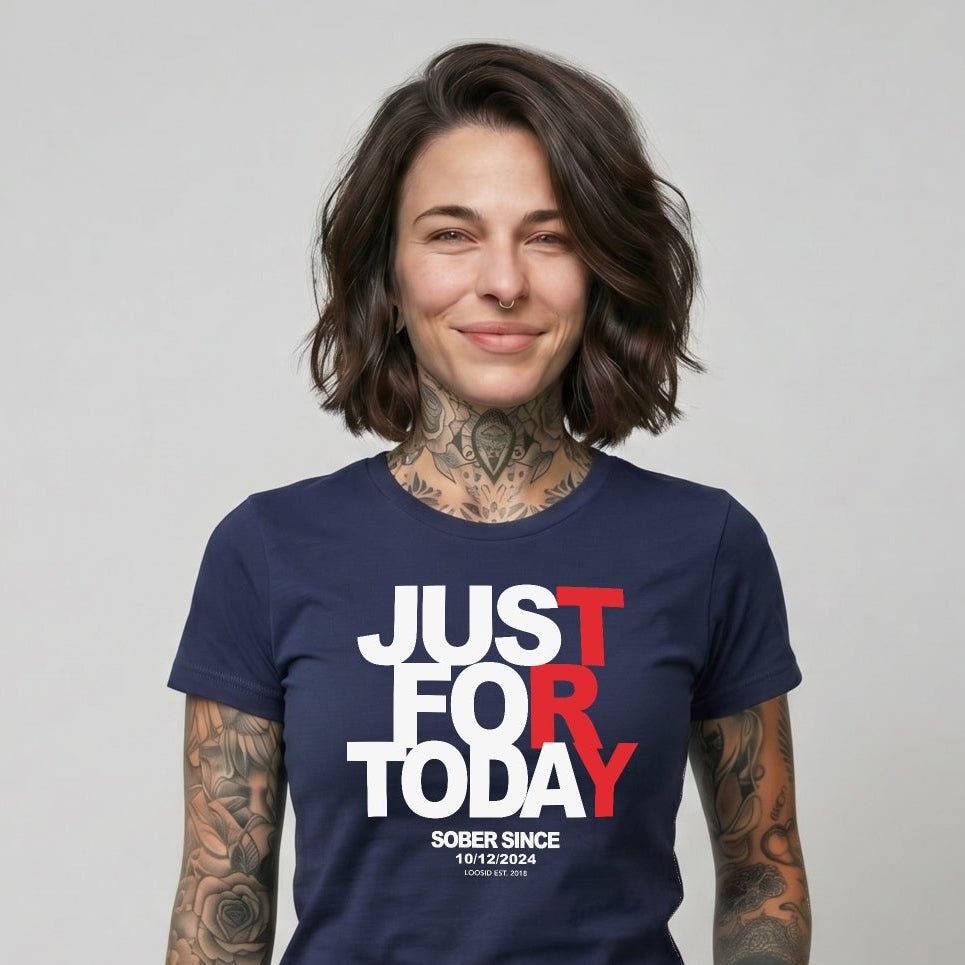 Just Try For Today Sober T Shirt with Custom Sobriety Date