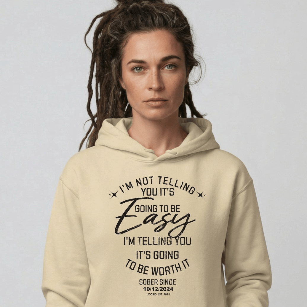 Women’s Sober Hoodie | I’m Not Telling Your It's Easy Custom Sobriety Hoodie
