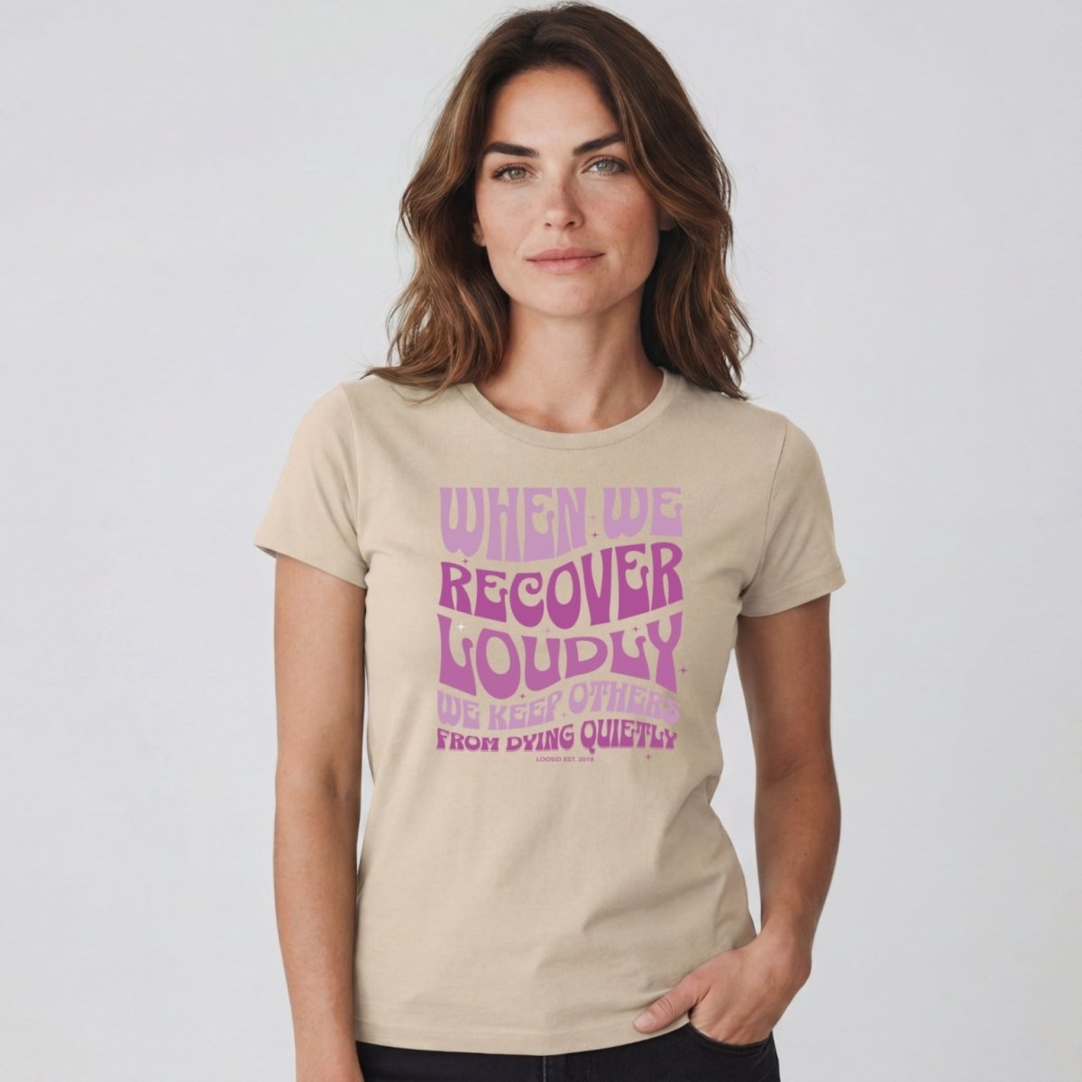 Sober T Shirt | Women's When We Recover Loudly