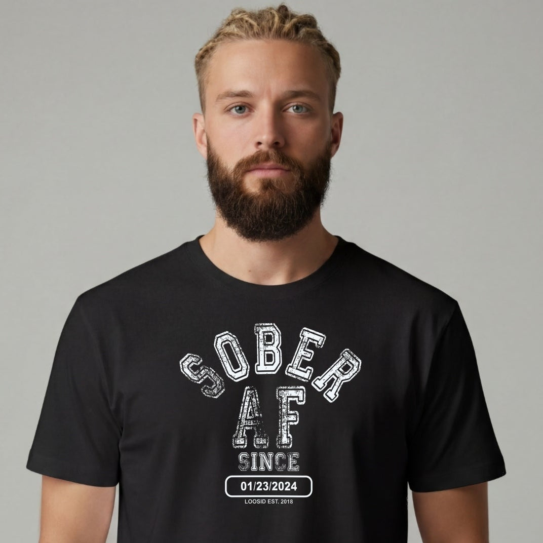 Sober AF Since Sober T Shirt with Custom Sobriety Date