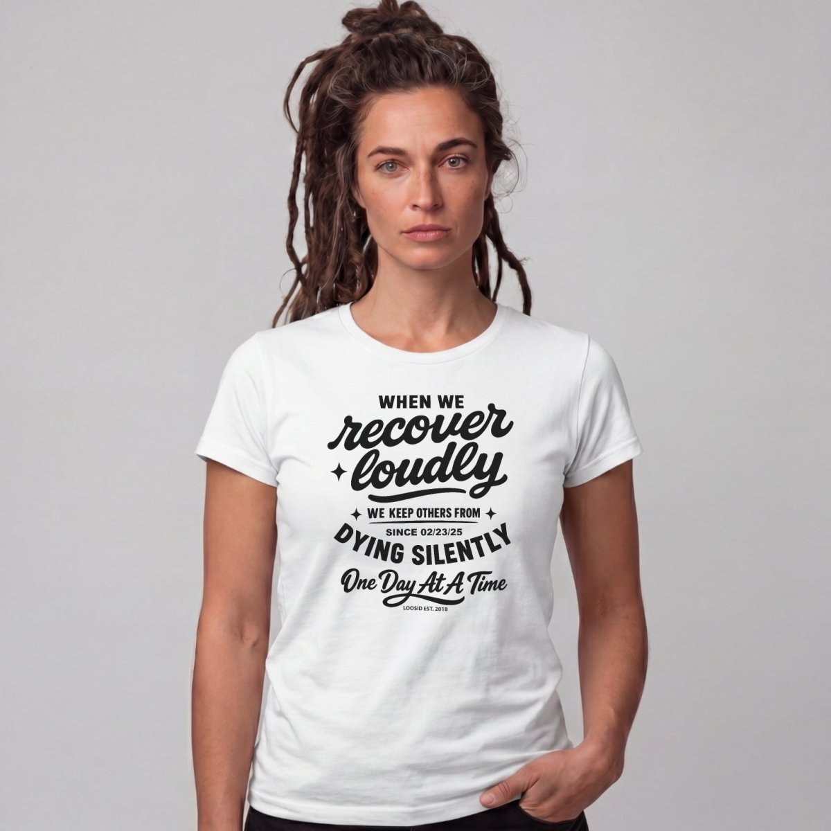 When we recover loudly women Sober T Shirt
