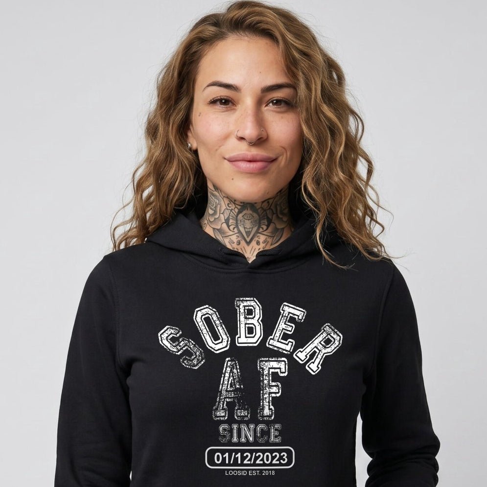 Recovery Hoodie | Sober AF Since Hoodie with Custom Sobriety Date