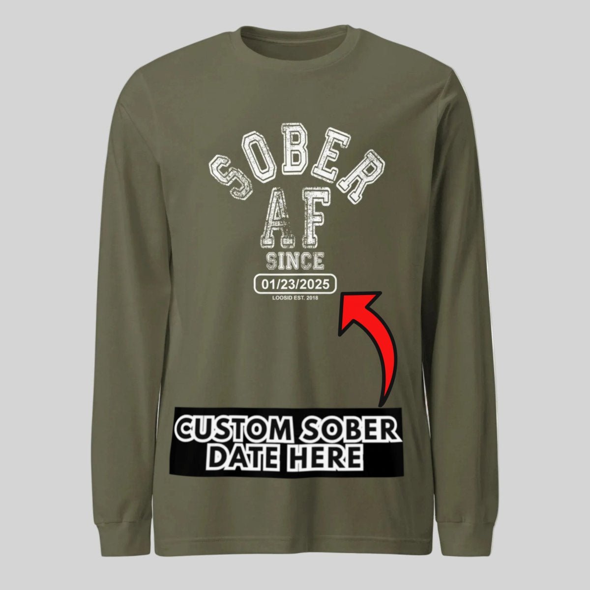 Sober AF Since Long Sleeve Sober T Shirt lifestyle view (view 15)