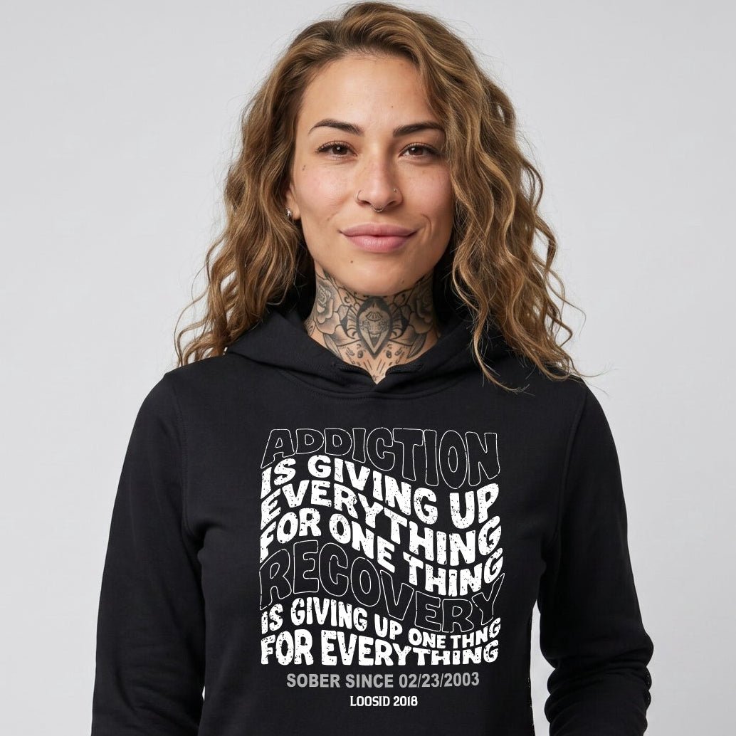 Recovery Hoodie | Women's Addiction is Giving up Hoodie with Personalized Date