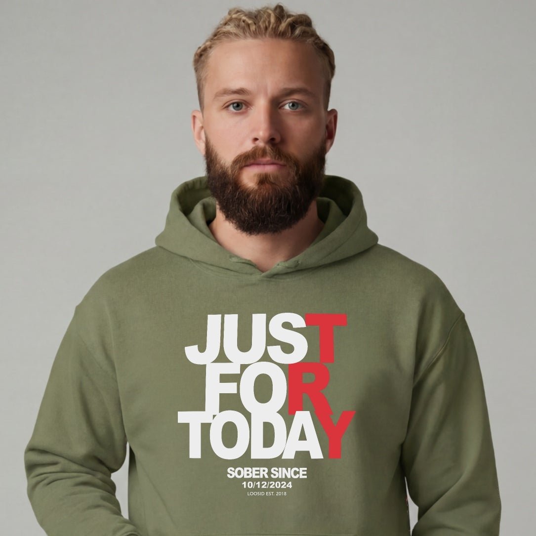 Recovery Hoodie | Just For Today Custom Sobriety Date