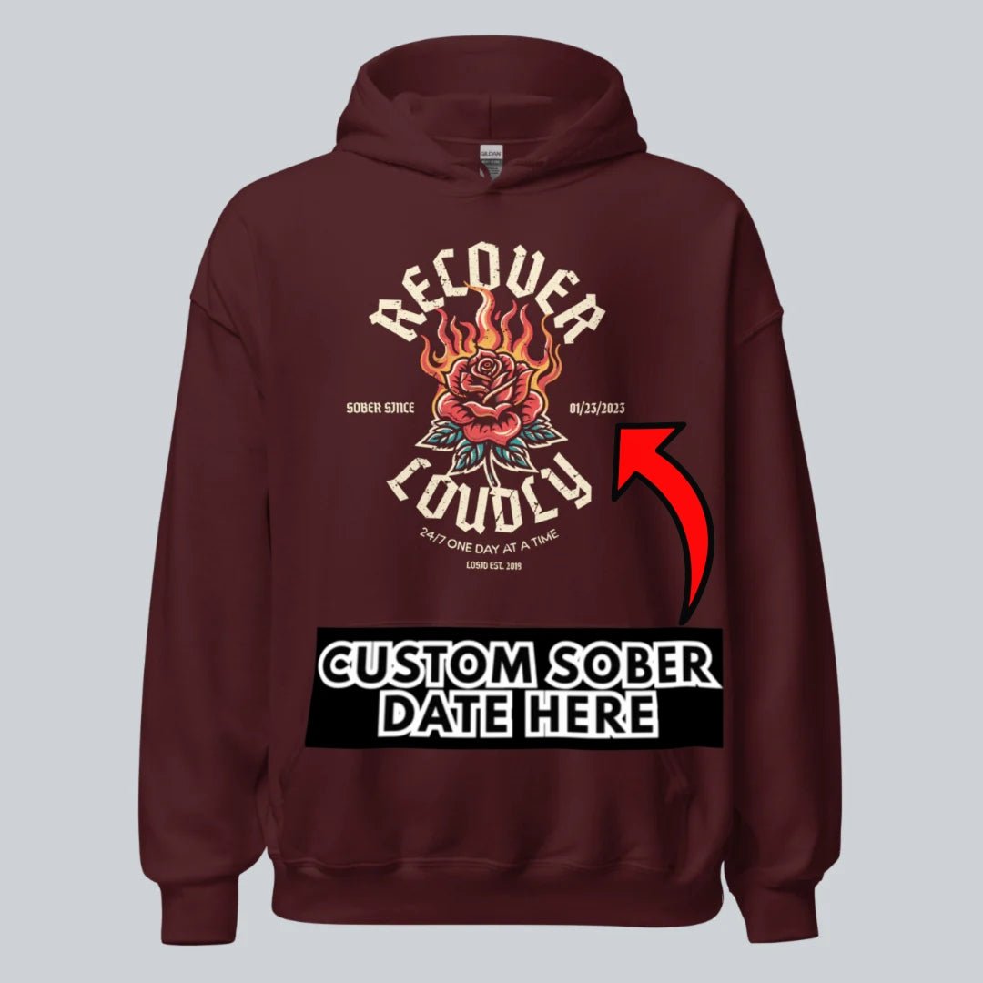 Recovery Hoodie | Recover Loudly Women’s Custom Sobriety Date