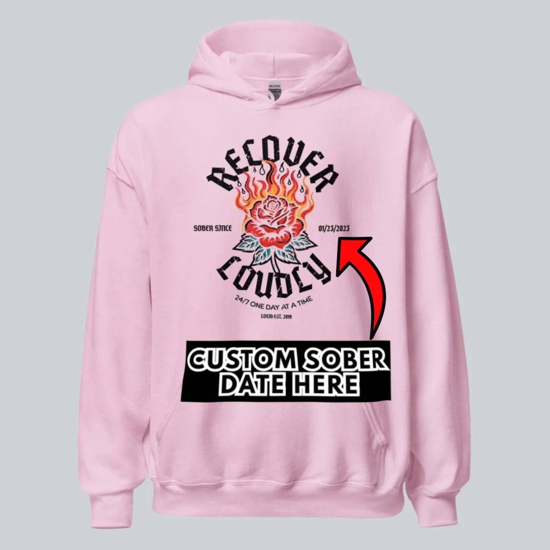 Recovery Hoodie | Recover Loudly Women’s Custom Sobriety Date