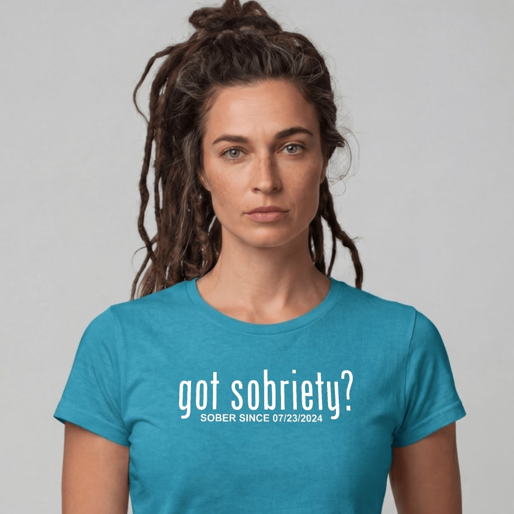 Sober T Shirt | Women's Got Sobriety Tee with Custom Sobriety Date