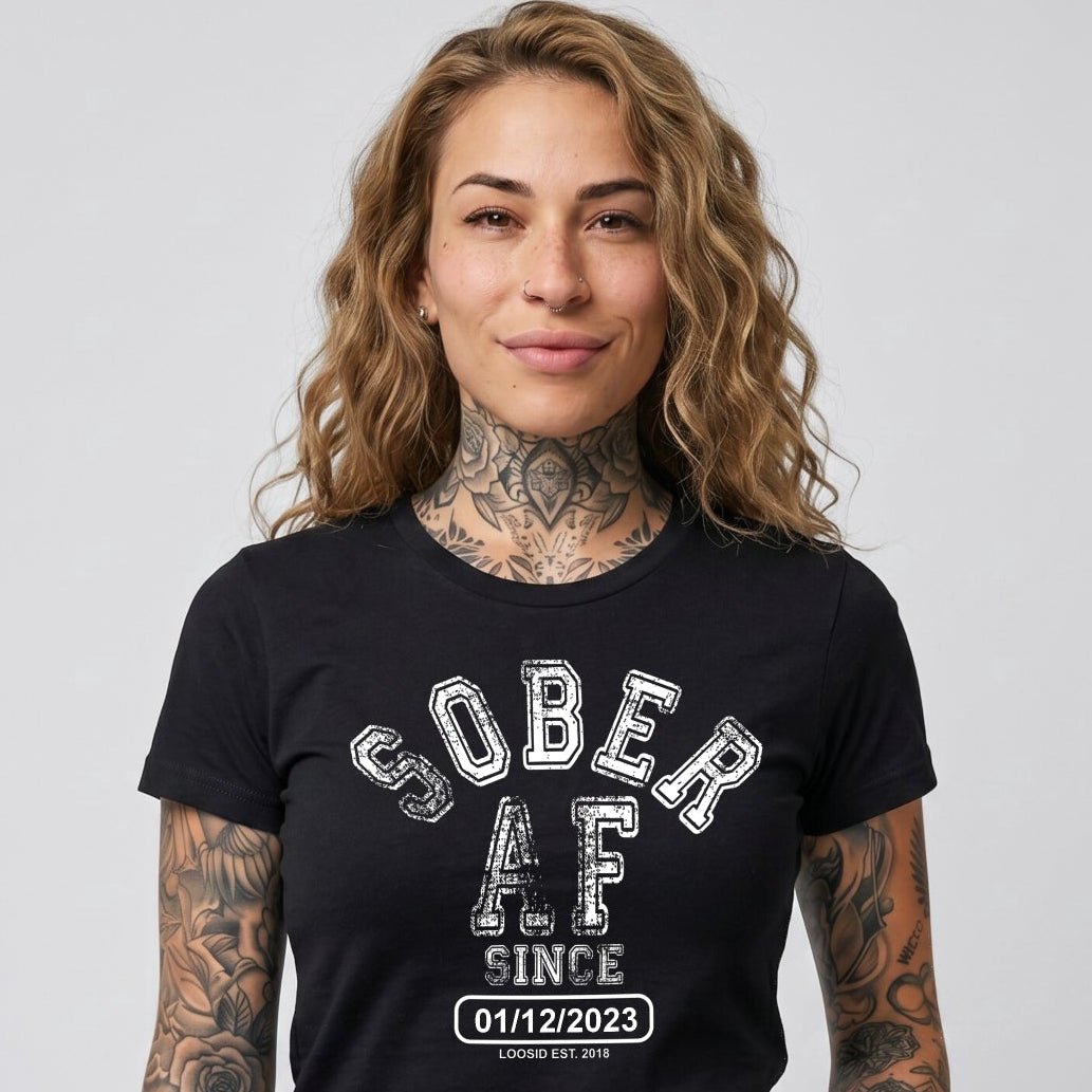 Sober AF Since Sober T Shirt | Custom Sobriety Date