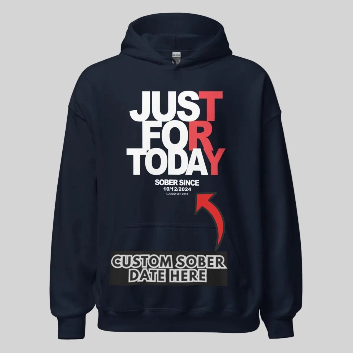 Recovery Hoodie | Just For Today Custom Sobriety Date