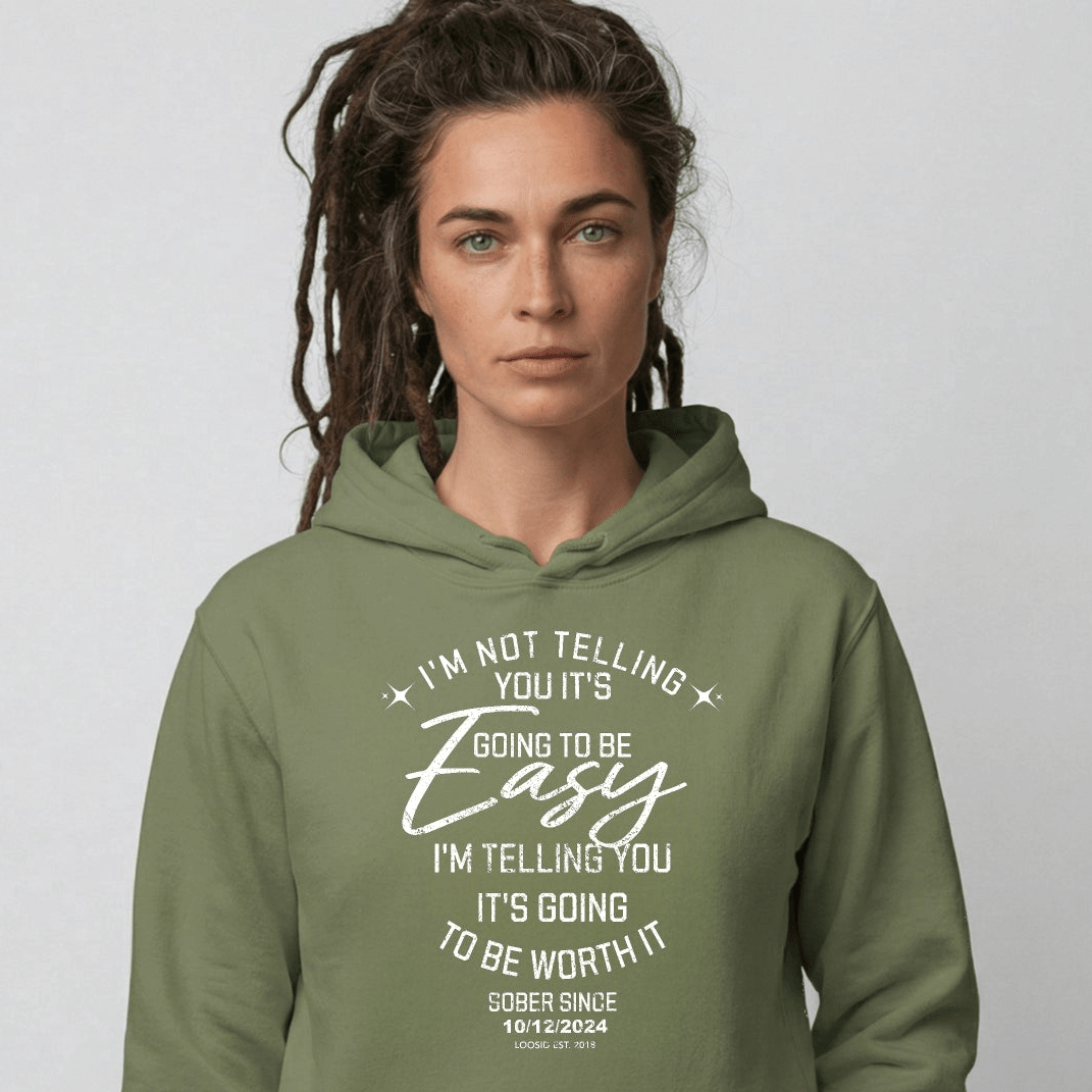 Women’s Sober Hoodie | I’m Not Telling Your It's Easy Custom Sobriety Hoodie