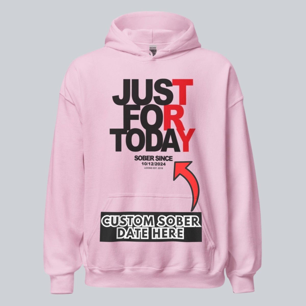Recovery Hoodie | Just For Today Women’s Custom Sobriety Date