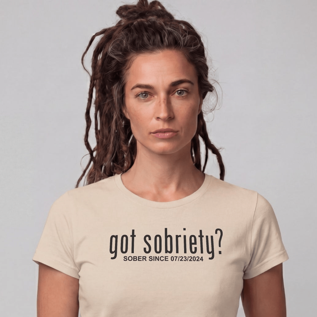 Sober T Shirt | Women's Got Sobriety Tee with Custom Sobriety Date