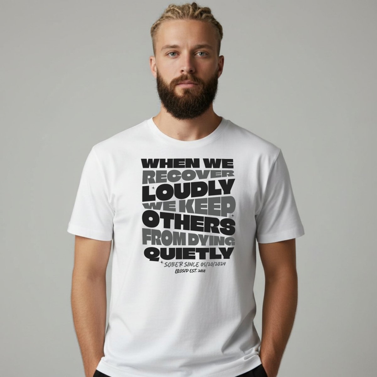 Sober T Shirt | Men's When We Recover Loudly Tee