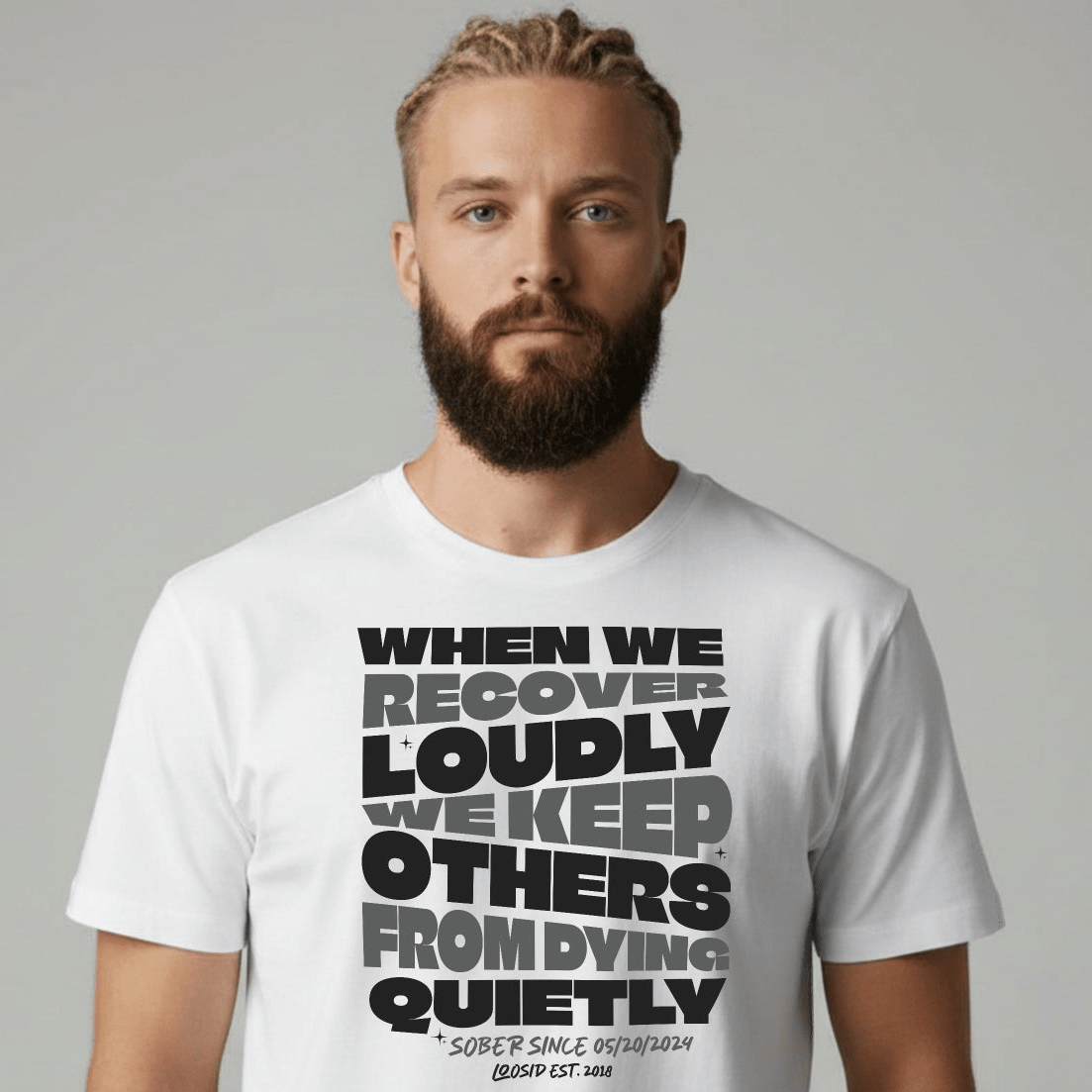 Sober T Shirt | Men's When We Recover Loudly Tee