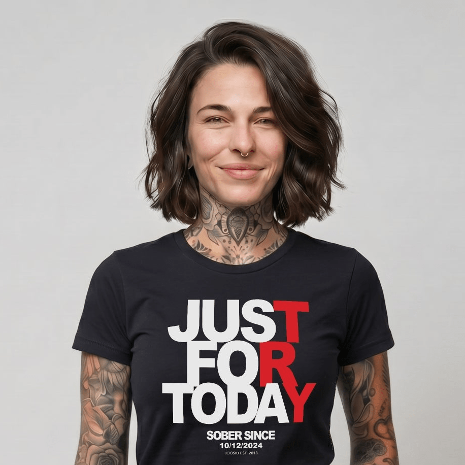 Just Try For Today Sober T Shirt with Custom Sobriety Date