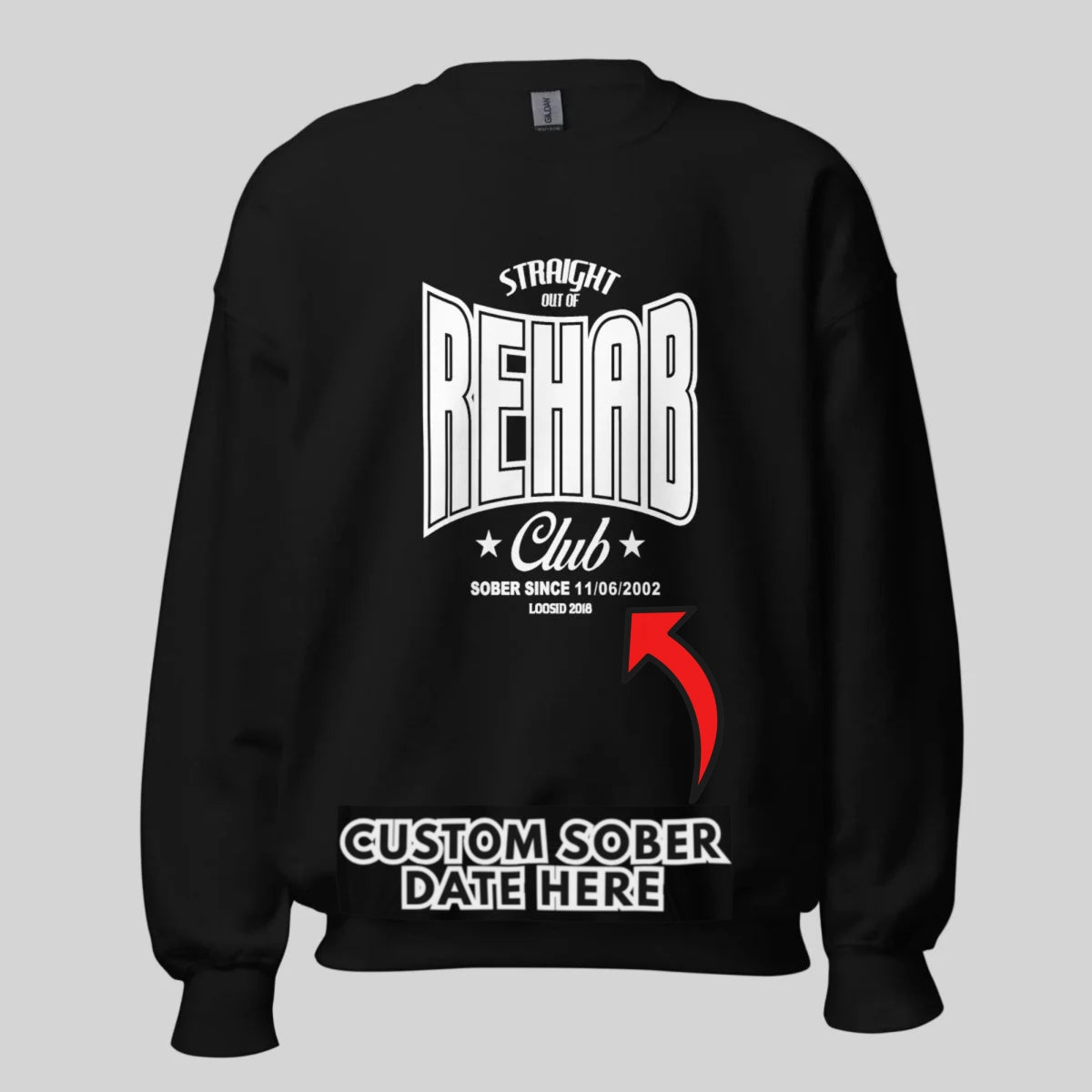 Rehab Sweatshirt with Custom Sobriety Date | Sobriety Sweatshirt